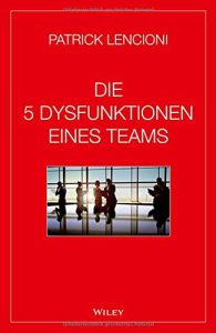 die-5-dysfunktionalitaten-von-teams
